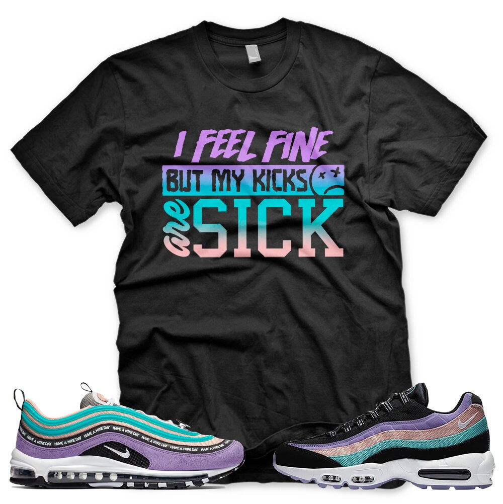 air max 97 have a nike day shirt