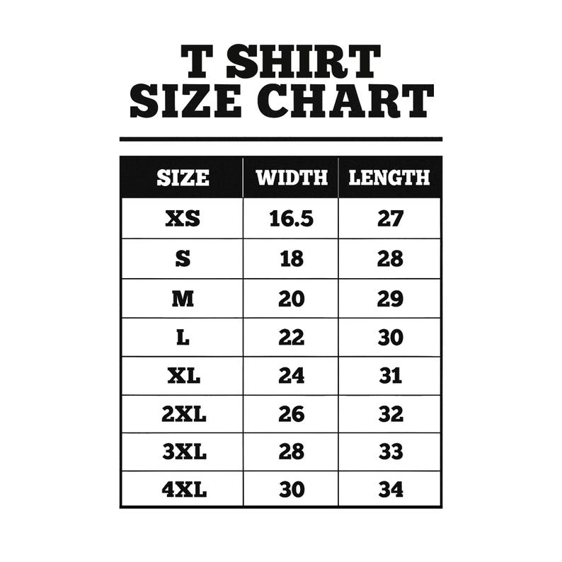 May include: Black and white T-shirt size chart. The chart lists sizes XS to 4XL, with corresponding width and length measurements in inches. The text "T SHIRT SIZE CHART" is at the top of the image.