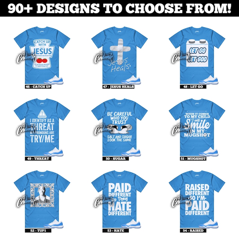 May include: A collection of light blue graphic t-shirts with various designs and text. Designs include religious themes, humorous phrases, and a portrait. Each shirt is paired with light blue and white sneakers. The text "90+ DESIGNS TO CHOOSE FROM!" is at the top.