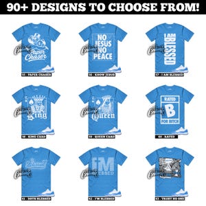 May include: A collection of light blue t-shirts with various graphic designs and text. Designs include "Paper Chaser", "Know Jesus Now Peace", "I Am Blessed", playing card suits, and "Rated B for Bitch". Each shirt is paired with blue and white sneakers.