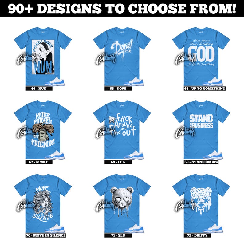 May include: A collection of light blue graphic t-shirts with various designs and text, including "Dope!", "GOD", and "Stand on Biz". Each shirt is paired with a pair of light blue and white sneakers. The image also includes the text "90+ DESIGNS TO CHOOSE FROM!"