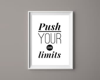 Push Your Limits, Printable Quotes, Inspirational Printable Quotes, Motivational Wall Art, Leadership Quotes, Office Decor, Home Decor