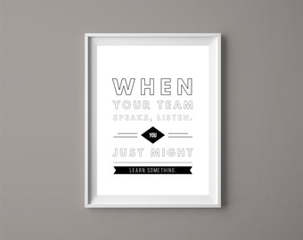 When Your Team Speaks Listen, Printable Quotes, Digital Download, Inspirational Print, Motivational Wall Art, Leadership Quotes, Office Art