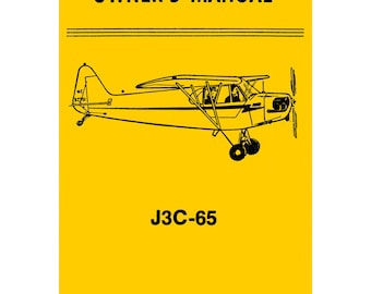 Owner&#39;s Manual for the Piper J3 Cub, plus Inspection Report Checklist
