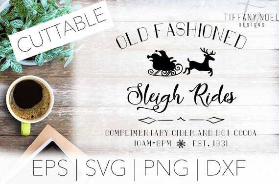 Old Fashioned Sleigh Rides | EPS, SVG, PNG, Dxf Digital File | Christmas quote | Instant download | Cider & Hot Cocoa | Christmas Sign