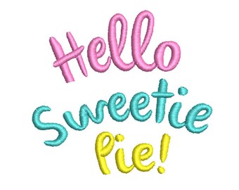 Machine Embroidery Designs Hello sweetie pie 81mm x 67mm download file .dst .hus .pes .exp .vip .xxx .jef