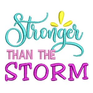 Machine Embroidery Designs stronger than the storm 90mm x 76mm download file .dst .hus .pes .exp .vip .xxx .jef