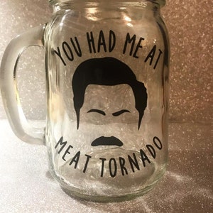 ron swanson mason jar/mug 'you had me at meat tornado' - parks & rec