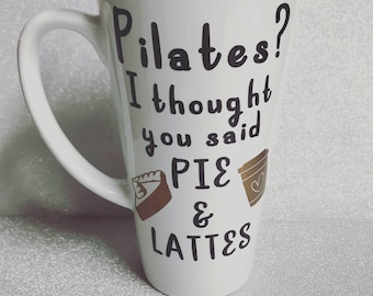 Pilates? I thought you said pie & Lattes thanksgiving holidays coffee mug //fall