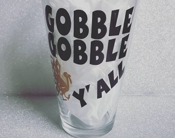 Gobble Gobble Y'all turkey Thanksgiving pint glass // holidays // gifts