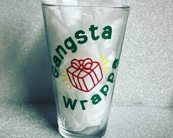 Gangsta Wrappa Christmas pint glass // festive // holidays // presents