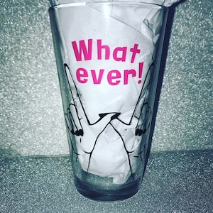 Clueless movie Whatever hands pint glass 90s
