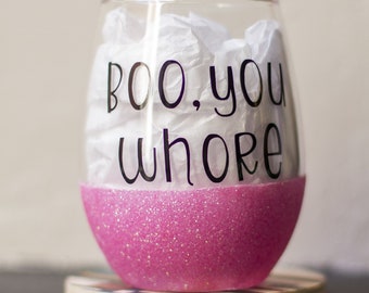 You Whore 16oz Color Changing Glass Can Cup Boo