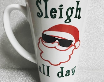 Sleigh all day Santa with sunglasses coffee mug // christmas // slay // holidays