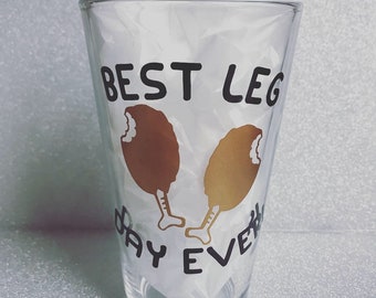 Best leg day ever turkey leg pint glass // thanksgiving // holidays