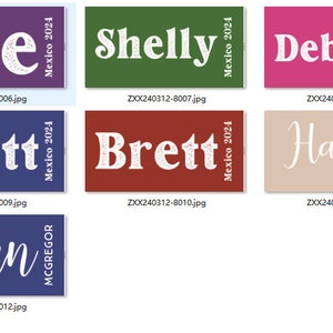 May include: Six colorful name tags with white lettering. The names are Sue, Shelly, Debbie, Scott, Brett, and Haley. Each tag has the text "Mexico 2024" and a unique file name.