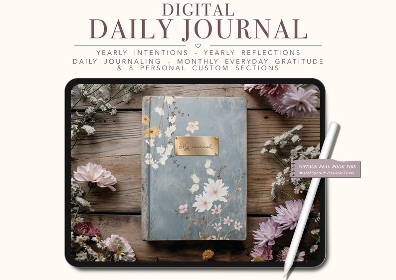 May include: A digital daily journal app on a tablet with a vintage-style cover featuring watercolor illustrations of flowers. The app includes sections for yearly intentions, reflections, daily journaling, monthly gratitude, and custom sections.