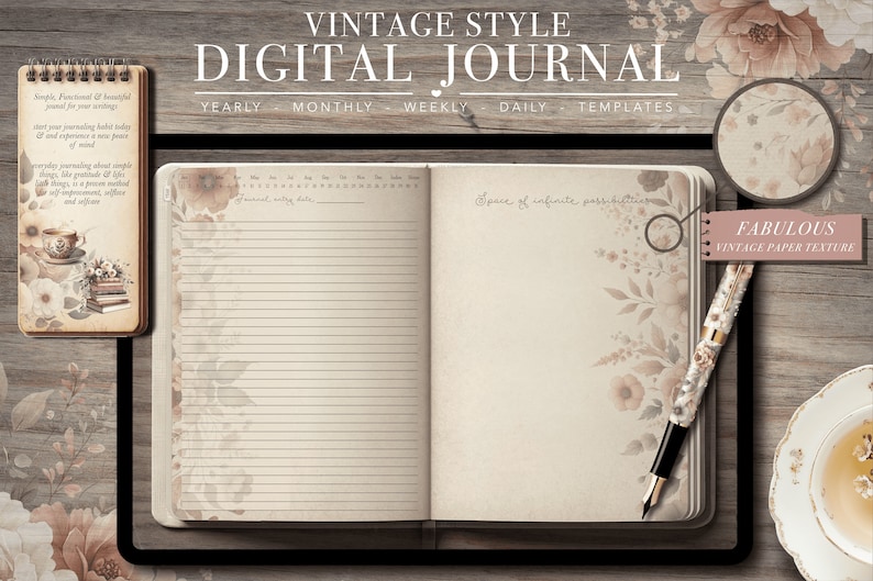 May include: Vintage-style digital journal with floral accents. The open journal displays lined pages and the text "Space of infinite possibilities." A pen rests on the right page. A smaller journal and a teacup are also visible.