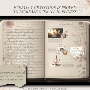 May include: Digital journal with the text "EVERYDAY GRATITUDE IS PROVEN TO INCREASE OVERALL HAPPINESS." The journal has lined pages for writing and a mood board with images. The journal includes the text "ADD FUN MEMORIES, CLIPART & SOME TEXT TO CAPTURE MOMENT OF THE MONTH."