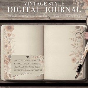 May include: A digital journal with a vintage style, featuring floral designs and the text "Vintage Style Digital Journal." The journal includes yearly, monthly, weekly, and daily templates. A pen and a cup of tea are also visible.