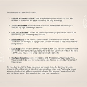 May include: A beige background with text explaining how to download files from Etsy. The text includes numbered steps, such as logging into your account, accessing purchases, and downloading files. Floral line art decorates the edges.