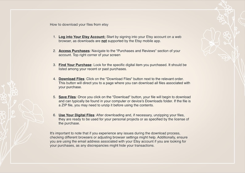 May include: A beige background with text explaining how to download files from Etsy. The text includes numbered steps, such as logging into your account, accessing purchases, and downloading files. Floral line art decorates the edges.
