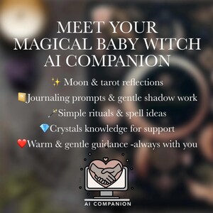 May include: An image with the text "MEET YOUR MAGICAL BABY WITCH AI COMPANION." Additional text includes "Moon & tarot reflections," "Journaling prompts & gentle shadow work," and "Simple rituals & spell ideas." A graphic of a computer screen with hands clasped inside a heart is also present.