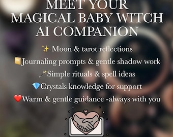 May include: Image featuring the text "MEET YOUR MAGICAL BABY WITCH AI COMPANION." Further text includes "Moon & tarot reflections," "Journaling prompts & gentle shadow work," and "Simple rituals & spell ideas." A graphic of a computer screen with clasped hands in a heart is also shown.
