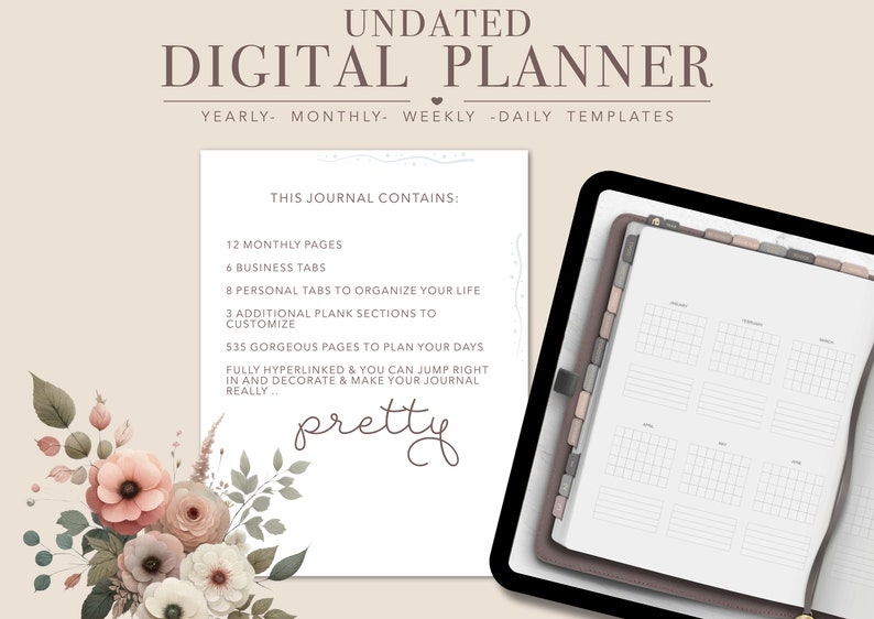 May include: A digital planner with a white background and a floral design. The planner includes 12 monthly pages, 6 business tabs, 8 personal tabs, 3 additional plank sections, and 535 pages to plan your days. The text "This journal contains:" and "pretty" are visible on the page.