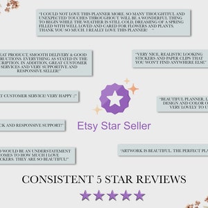 May include: A collage of positive customer reviews for a planner with floral designs. The reviews highlight the planner's thoughtful details, beautiful design, and high-quality stickers and paper clips. The text "Etsy Star Seller" is featured in the center of the image.