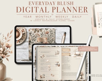 May include: Digital planner with a floral cover, displayed on a tablet. The planner includes year, monthly, weekly, and daily views. The image also shows a pen, a cup of coffee, and a notepad. The text on the image says "Everyday Blush Digital Planner".
