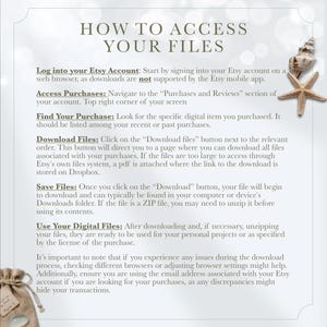 May include: An instructional graphic titled HOW TO ACCESS YOUR FILES with text detailing steps to download digital purchases from an Etsy account. The background is white with a seashell and starfish in the top right and a small burlap bag in the bottom left.