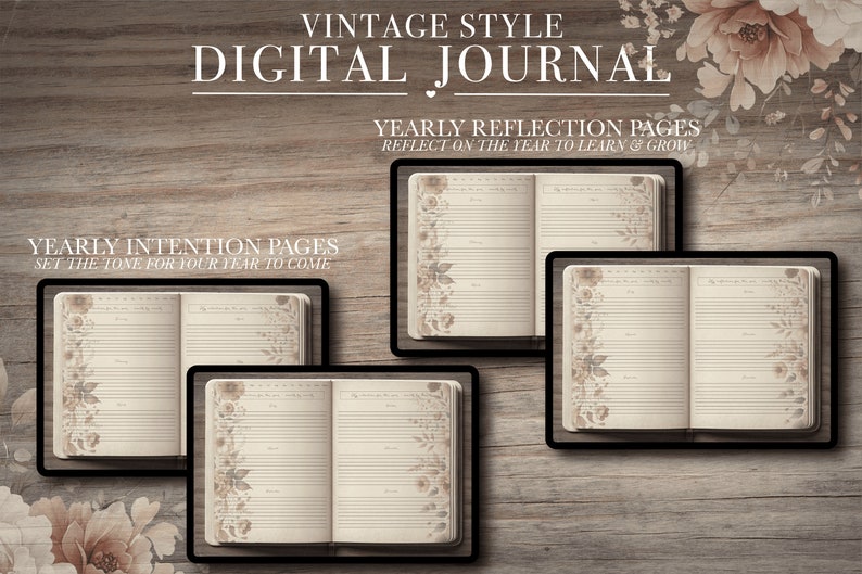 May include: A vintage-style digital journal with yearly reflection and intention pages. The journal pages are displayed on four tablets, featuring floral designs and lined pages. The text reads "Yearly Reflection Pages" and "Yearly Intention Pages."