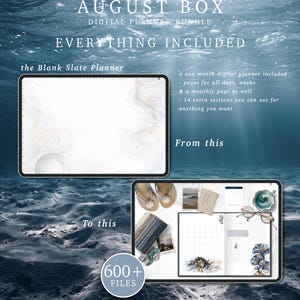 May include: A digital planner bundle titled AUGUST BOX featuring a blank slate planner template and a filled planner example with 600+ files. The display shows a transition from a blank page to a decorated layout with floral and ocean-themed elements.