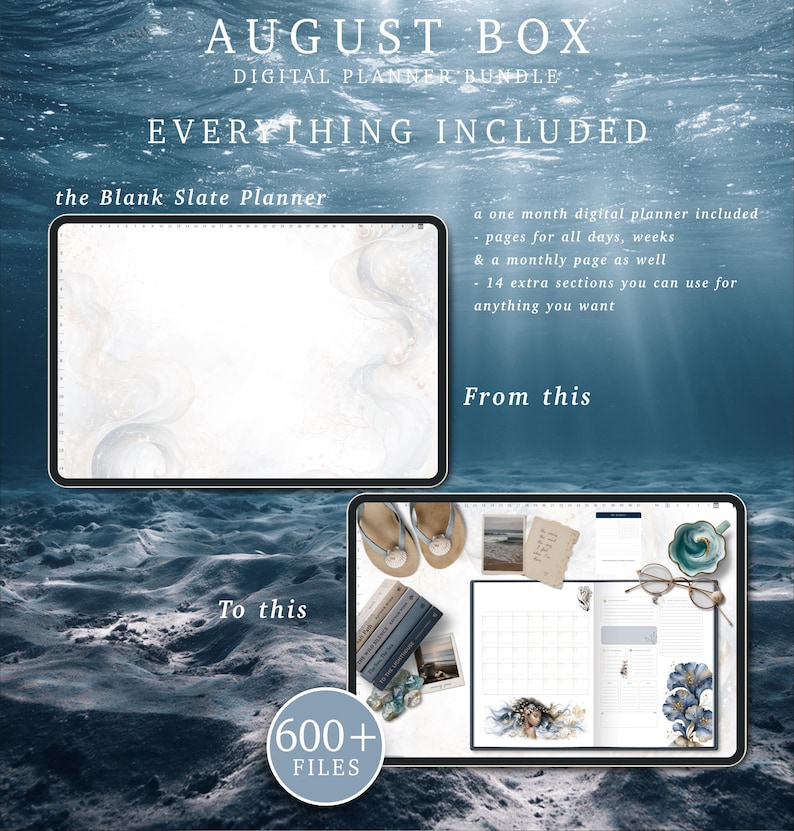 May include: A digital planner bundle titled AUGUST BOX featuring a blank slate planner template and a filled planner example with 600+ files. The display shows a transition from a blank page to a decorated layout with floral and ocean-themed elements.