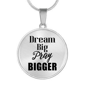 Dream Big Pray Bigger Pendant Necklace, Dream Big Faith Necklace, Motivational Dream Big Jewelry, Personalized Dream Big Necklace