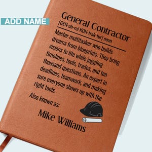 May include: A brown leather-bound notebook with the text "General Contractor" and a definition. The notebook includes the name "Mike Williams" and a graphic of a hard hat and blueprint. The words "Add Name" are also visible.