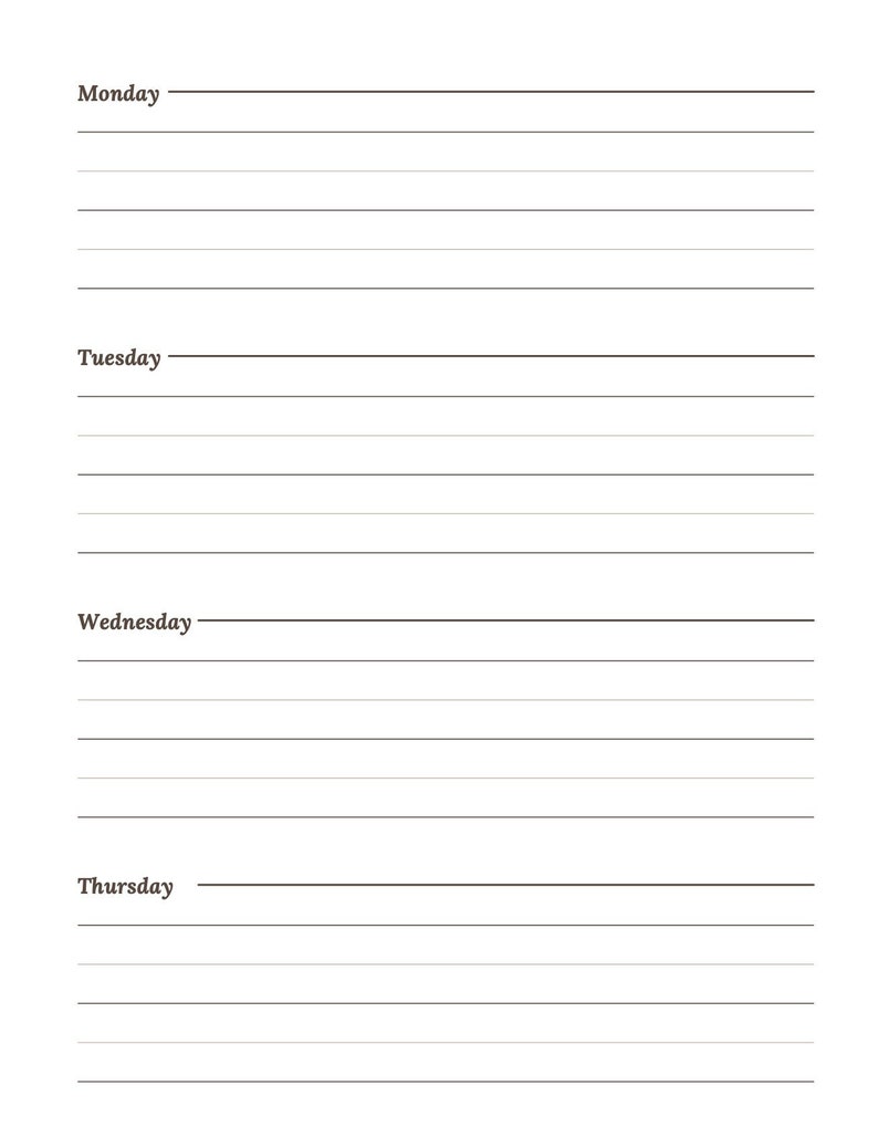 May include: A blank weekly planner with lined spaces for each day of the week: Monday, Tuesday, Wednesday, and Thursday.