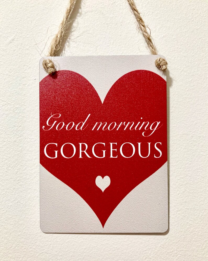 Good Morning Gorgeous Mini Metal Sign Home Decor Gift Valentine Wall Hanging