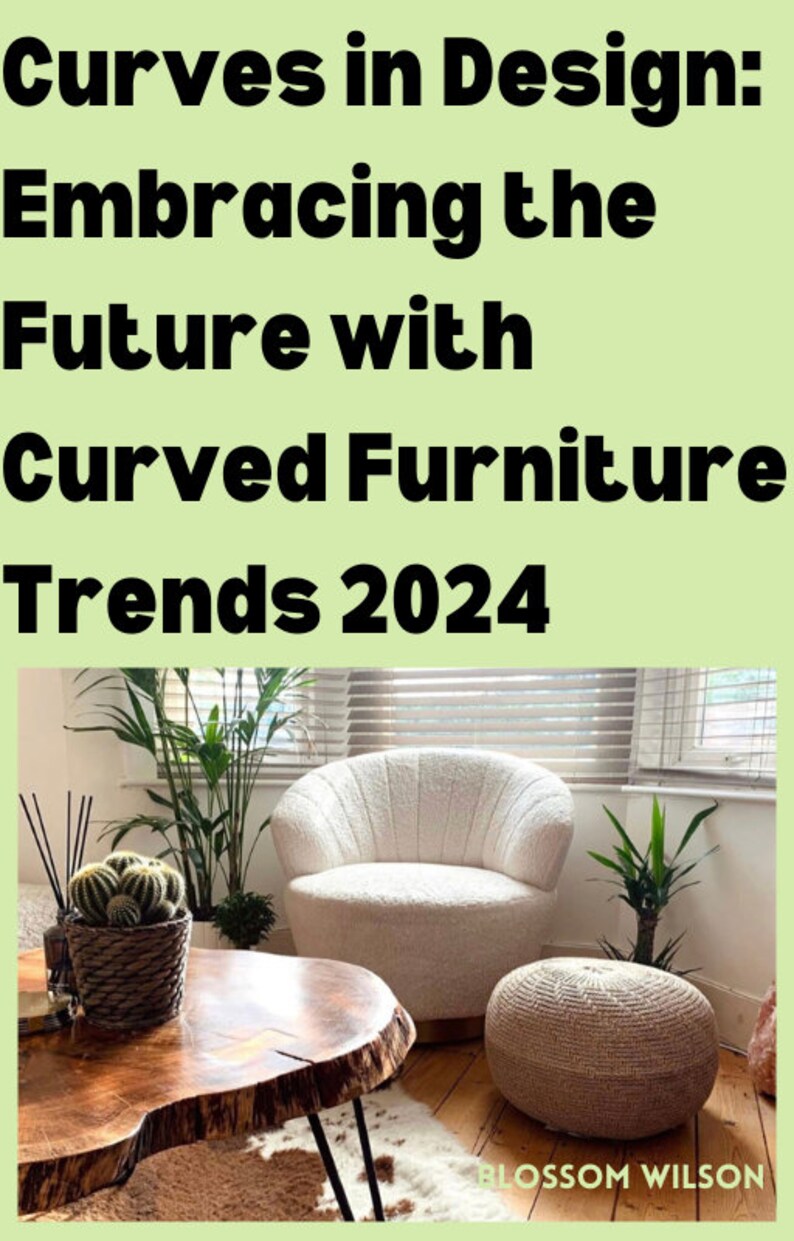 Curves in Design: Embracing the Future With Curved Furniture Trends ...