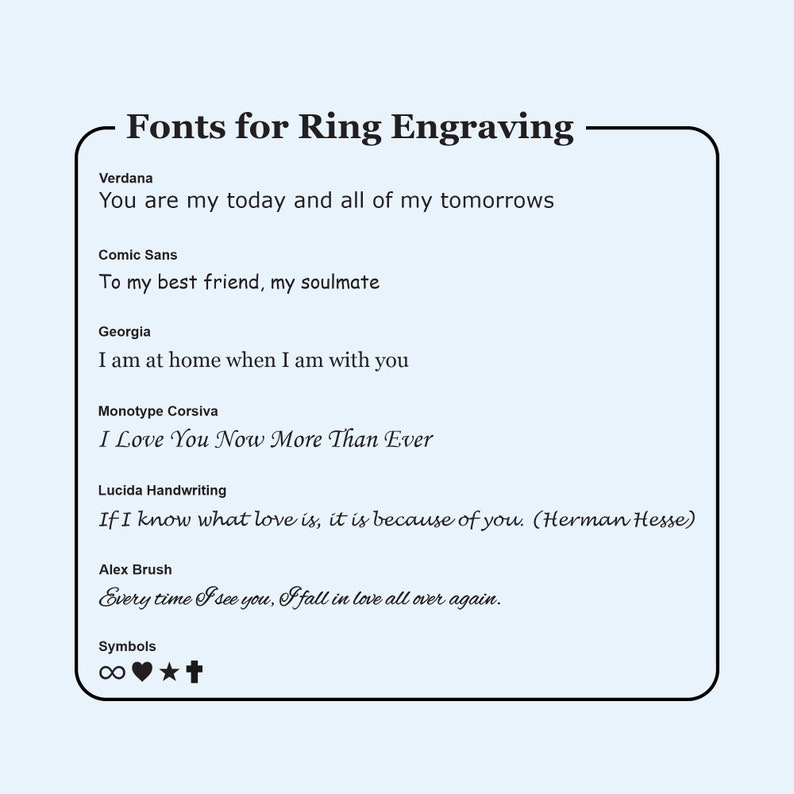 May include: A graphic design image showing different fonts for ring engraving. The fonts are shown with sample text, such as "You are my today and all of my tomorrows" and "To my best friend, my soulmate".