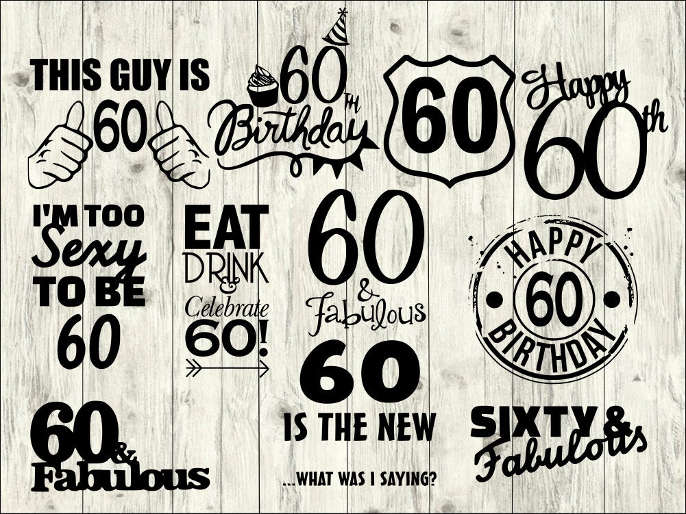 Download 60th birthday SVG Bundle Sixty SVG bundle birthday cut ...