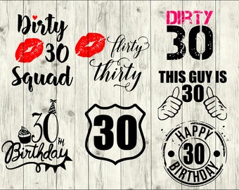 30th birthday SVG Bundle, thirty SVG bundle, birthday cut file, 30 clipart, svg files for silhouette, files for cricut, svg, dxf, eps, png