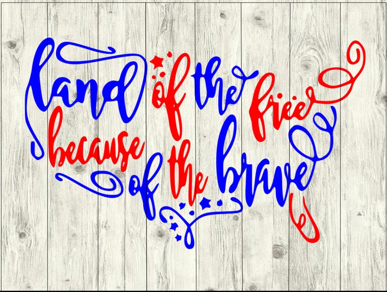 Download Land Of The Free Svg Eps Dxf Jpg Png Cut File For Silhouette And Cricut Type Cutting Machines Card Making Stationery Papercraft Minyamarket Com