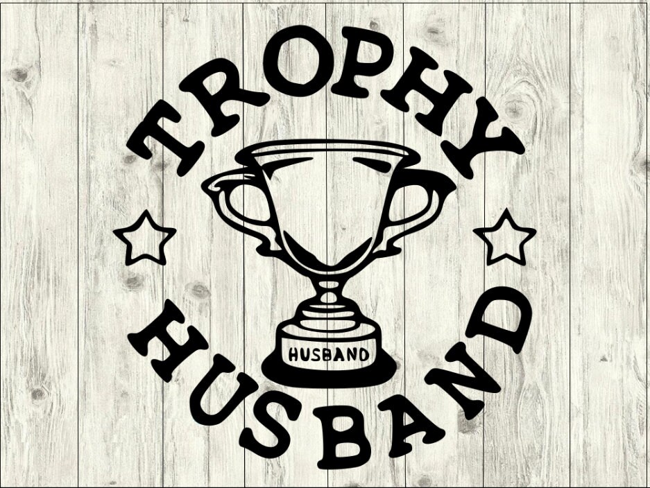 Trophy Husband Svg Bundle Trophy Husband Cut File Trophy Etsy