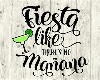 Fiesta like there&#39;s no Manana SVG Bundle, Tequila SVG Bundle, cut file, clipart, svg files for silhouette, files for cricut, svg, dxf, eps
