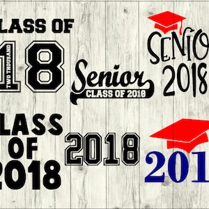 May include: Black and white graduation design with the text "Class of 2018" and "Senior 2018".