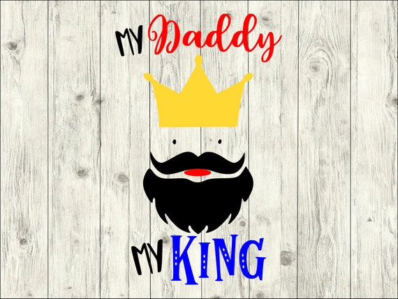 Download My Daddy My King Svg Bundle Fathers Day Svg Bundle Dad Cut Etsy