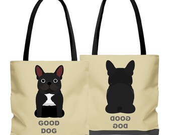 French Bulldog Natural Good Dog Tote Bag, Two-Sided Print! Three sizes to choose from.