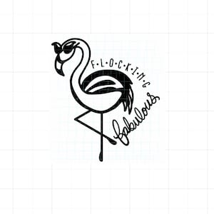 Flamingo SVG - Flocking Fabulous - Cut file for Cricut/Silhouette machine - Svg Dxf Png Jpeg (Original Art Illustration)